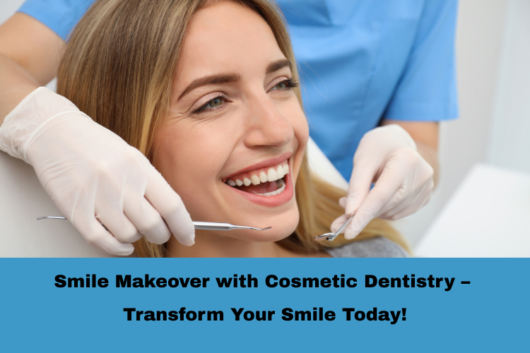 smile makeover with cosmetic dentistry