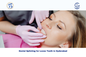 Dental Splinting for Loose Teeth in Hyderabad