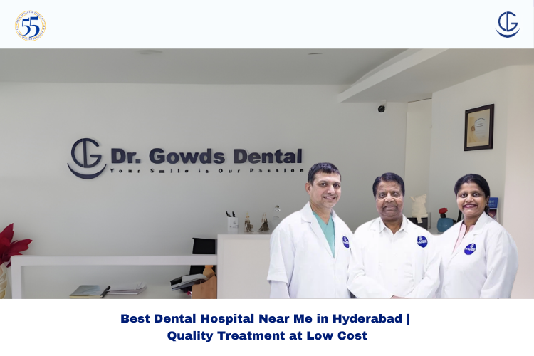 Affordable Dental Hospital Near Me in Hyderabad